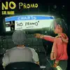 Lul Hade - No Promo (feat. LA Mike) - Single